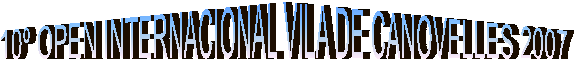 10� OPEN INTERNACIONAL VILA DE CANOVELLES 2007