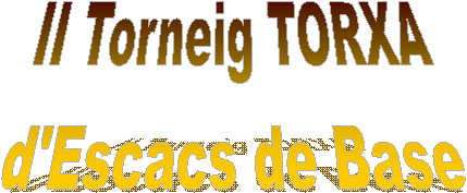 II Torneig TORXA
d'Escacs de Base